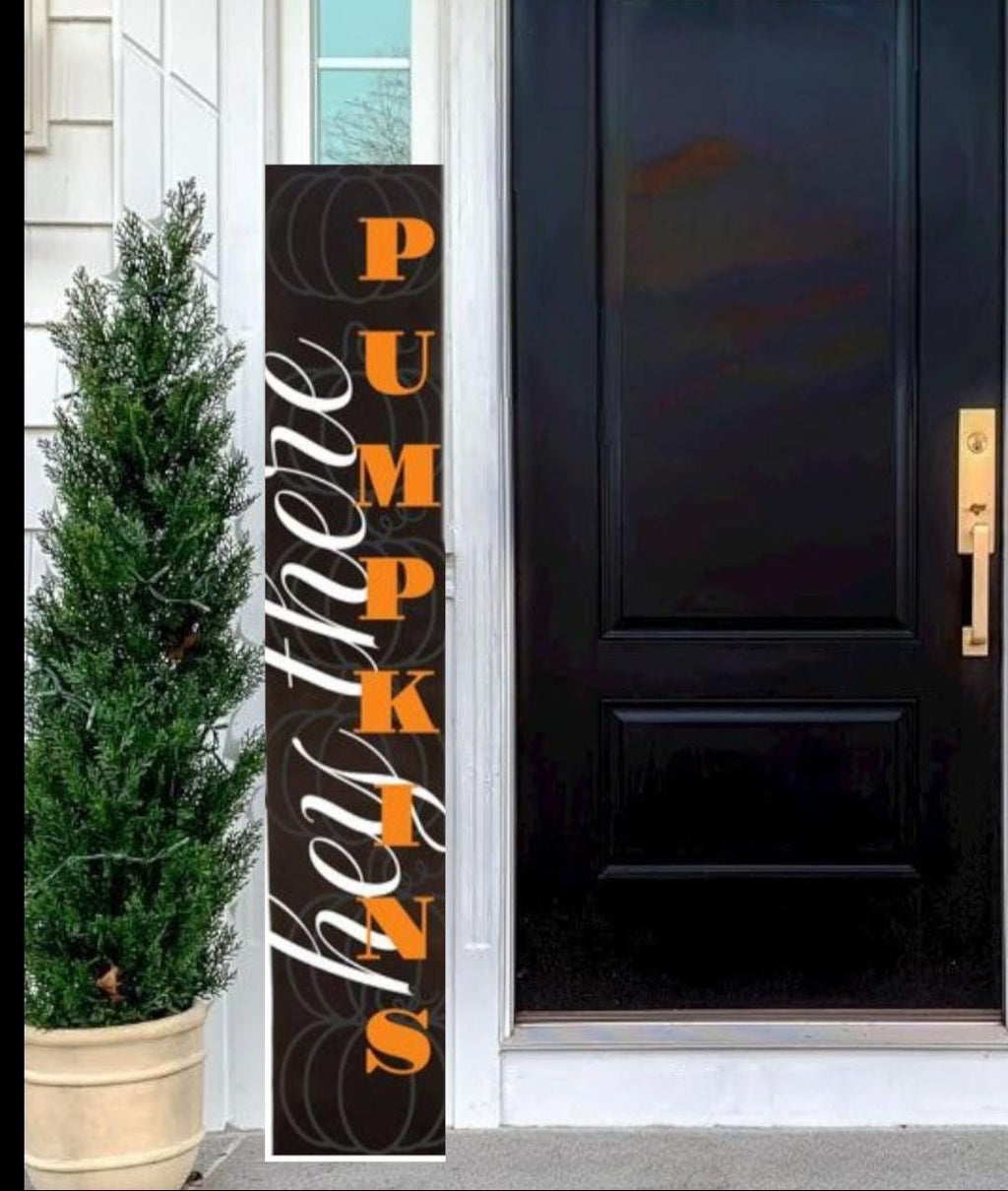 Hey There Pumpkins'  Hand painted Wooden Porch Leaner Sign - 48/60 inch