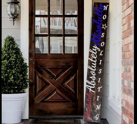 Absolutely No Soliciting Porch Leaner Sign